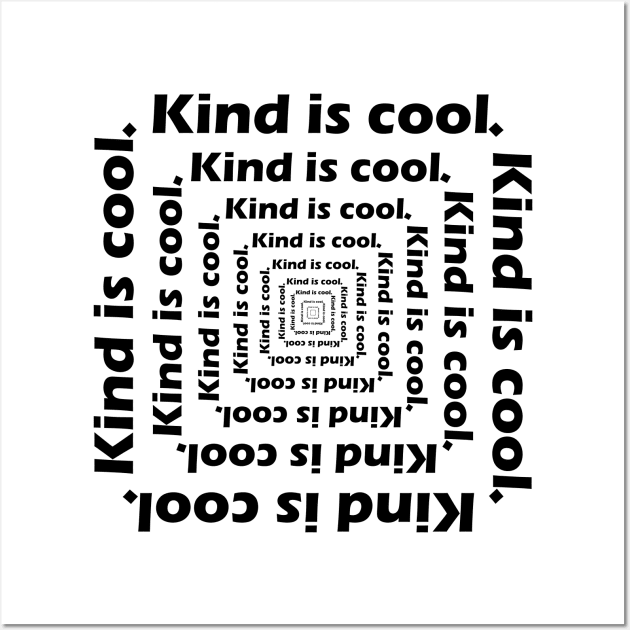 Kind is cool. Wall Art by PaletteDesigns